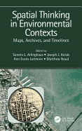 Spatial Thinking in Environmental Contexts: Maps, Archives, and Timelines