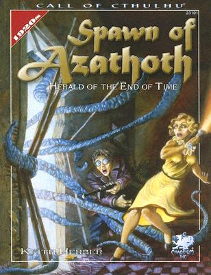 Spawn of Azathoth: Herald of the End of Time - Herber, Keith