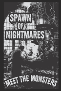 Spawn of Nightmares: Meet The Monsters