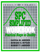 Spc Simplified Workbook: Practical Steps to Quality (Second Edition) - Amsden, Robert T, and Amsden, Davida M, and Butler, Howard E