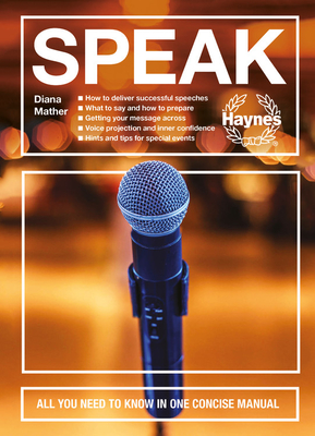 Speak: All you need to know in one concise manual - Mather, Diana