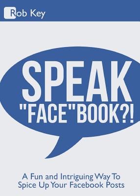 Speak 'Face'book?! - Key, Rob