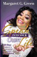 Speak Into Your Own Life 30 day Prophetic & Inspirational Devotional to Purpose: I AM Kingdom Created