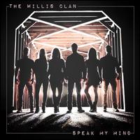 Speak My Mind - The Willis Clan