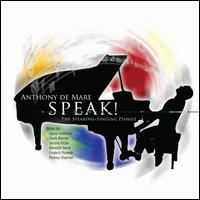 Speak: The Speaking-Singing Pianist - Anthony de Mare