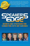 Speaker's Edge: Secrets and Strategies for Connecting with Any Audience