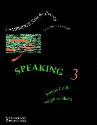 Speaking 3 Student's book: Upper-intermediate - Collie, Joanne, and Slater, Stephen