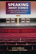 Speaking about Science: A Manual for Creating Clear Presentations