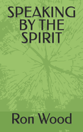 Speaking by the Spirit