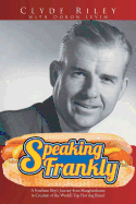 Speaking Frankly: A Southern Boy's Journey from Slaughterhouse to Creation of the World's Top Hot Dog Brand