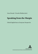 Speaking from the Margin: Global English from a European Perspective