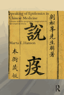 Speaking of Epidemics in Chinese Medicine: Disease and the Geographic Imagination in Late Imperial China