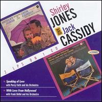 Speaking of Love/With Love From Hollywood - Shirley Jones & Jack Cassidy