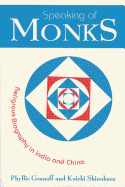 Speaking of Monks: Religious Biography in India and China