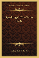Speaking Of The Turks (1922)