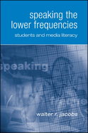 Speaking the lower frequencies: students and media literacy