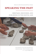 Speaking the Past: Heritage, Discourse, and Publishing in the Digital Age