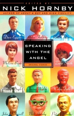 Speaking with the Angel - Hornby, Nick (Editor)