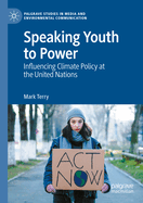 Speaking Youth to Power: Influencing Climate Policy at the United Nations