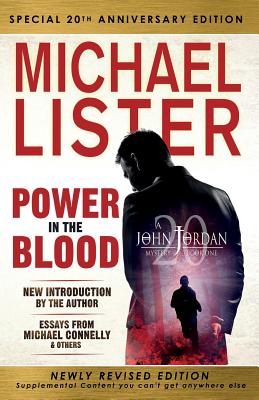 Special 20th Anniversary Edition of POWER IN THE BLOOD: Newly Revised Edition with an Introduction by Michael Connelly - Connelly, Michael (Introduction by), and Lister, Michael