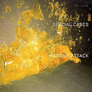 Special Cases - Massive Attack