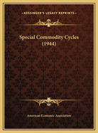 Special Commodity Cycles (1944)