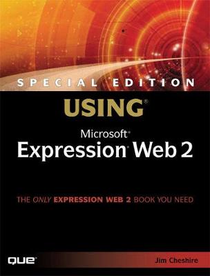 Special Edition Using Microsoft Expression Web 2 - Cheshire, Jim, Dr.