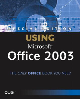 Special Edition Using Microsoft Office 2003 - Bott, Ed, and Leonhard, Woody