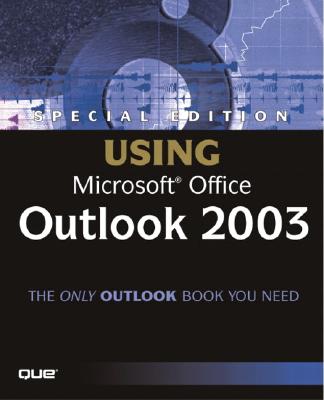 Special Edition Using Microsoft Office Outlook 2003 - Cardoza, Patricia