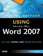Special Edition Using Microsoft Office Word 2007 - Wempen, Faithe