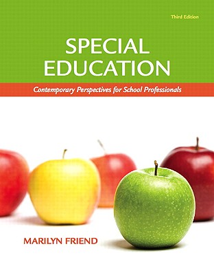 Special Education: Contemporary Perspectives for School Professionals - Friend, Marilyn