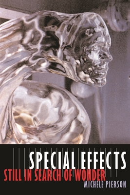 Special Effects: Still in Search of Wonder - Pierson, Michele