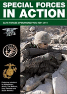 Special Forces in Action: Elite Forces Operations 1991-2011