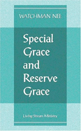 Special Grace and Reserve Grace