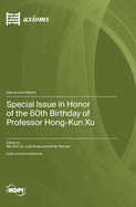 Special Issue in Honor of the 60th Birthday of Professor Hong-Kun Xu