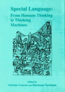 Special Language: From Humans Thinking to Thinking Machines