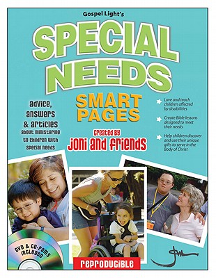 Special Needs Smart Pages: Advice, Answers and Articles about Teaching Children with Special Needs - Eareckson-Tada, Joni