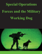 Special Operations Forces and the Military Working Dog