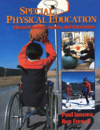 Special Physical Education: Physical Activity, Sports, and Recreation - Jansma, Paul, and French, Ronald W