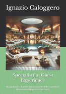 Specialisti in Guest Experience: Manuali per la Patente Internazionale delle Esperienze (International Experience Licence)