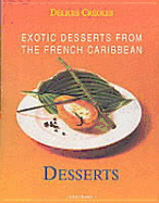 Specialty Desserts: Exotic Desserts for Gourmets