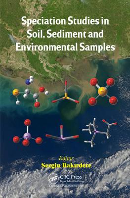 Speciation Studies in Soil, Sediment and Environmental Samples - Bakirdere, Sezgin (Editor)