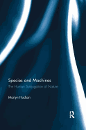 Species and Machines: The Human Subjugation of Nature