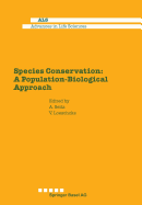 Species Conservation: A Population-Biological Approach - Seitz, and Lschke