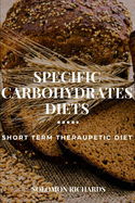 Specific Carbohydrates Diets: Short Term Theraupetic Diet