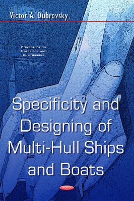 Specificity & Designing of Multi-Hull Ships & Boats - Dubrovsky, Victor A
