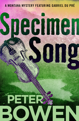 Specimen Song - Bowen, Peter