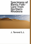 Specimens of Bantu Folk-Lore from Northern Rhodesia