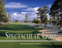 Spectacular Golf: An Exclusive Collection of Great Golf Holes in Texas