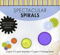 Spectacular Spirals: Make Dozens of Beautiful Designs